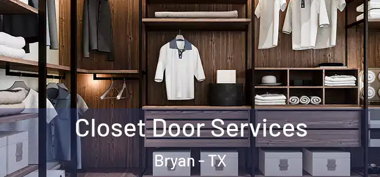 Closet Door Services Bryan - TX