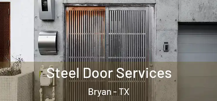 Steel Door Services Bryan - TX